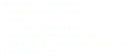 - Know your... / Fistful of... - Symphony of destruction - Song2 - The Power / Ring of Fire - Big in Japan / Open your eyes - Hells Bells - Land of Confusion